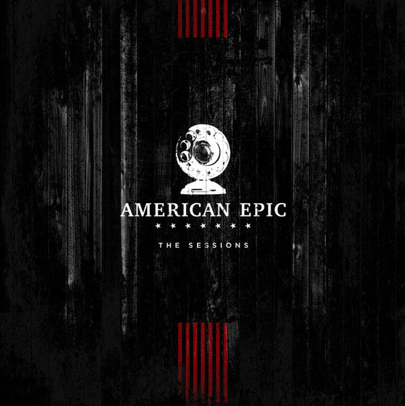 The American Epic Sessions (Original Motion Picture Soundtrack)