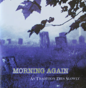 As Tradition Dies Slowly : CD