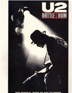 Rattle & Hum: The Official Book of the U2 Movie: A Journey