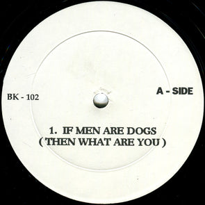 If Men Are Dogs (Then What Are You) / Brooklyn Queens Allstars