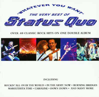 Whatever You Want (The Very Best Of Status Quo) : CD