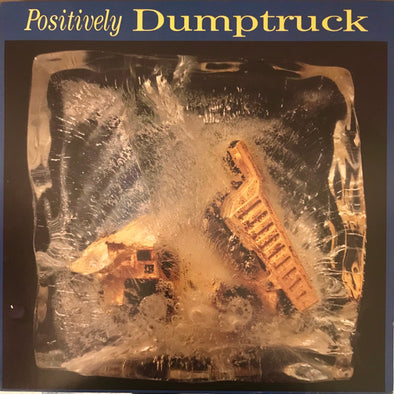 Positively Dumptruck