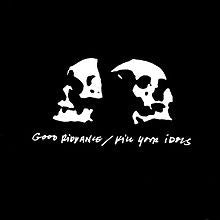 Good Riddance / Kill Your Idols : Coloured Vinyl