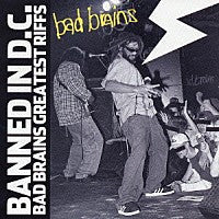 Banned In D.C.: Bad Brains Greatest Riffs : CD