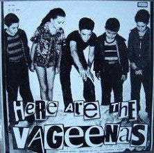Here Are The Vageenas : Picture Disc