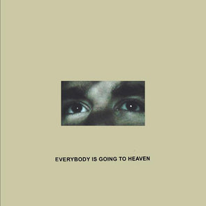 Everybody Is Going To Heaven : Coloured Vinyl