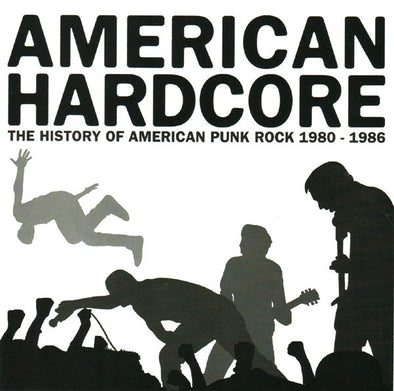 American Hardcore: The History Of American Punk Rock 1980-1986 : CD
