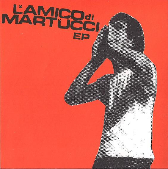 L'Amico Di Martucci EP : Orange Cover