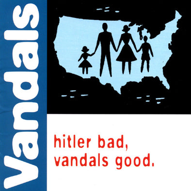 Hitler Bad, Vandals Good : Coloured Vinyl