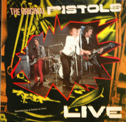 The Original Pistols Live