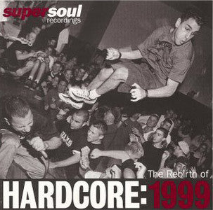 The Rebirth Of Hardcore : 1999