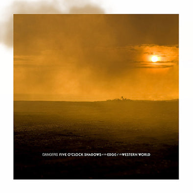 Five O'Clock Shadow At The Edge Of The Western World : Orange Vinyl